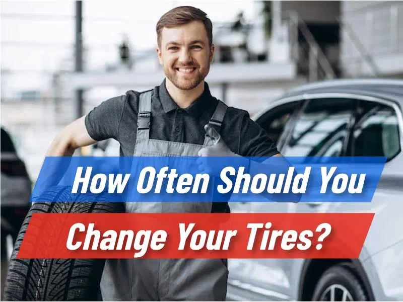 How Often Should You Change Your Tires