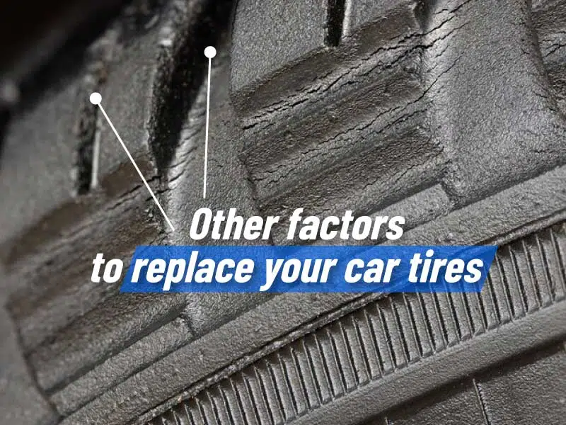 Other factors that prompt you to replace your automobile tires