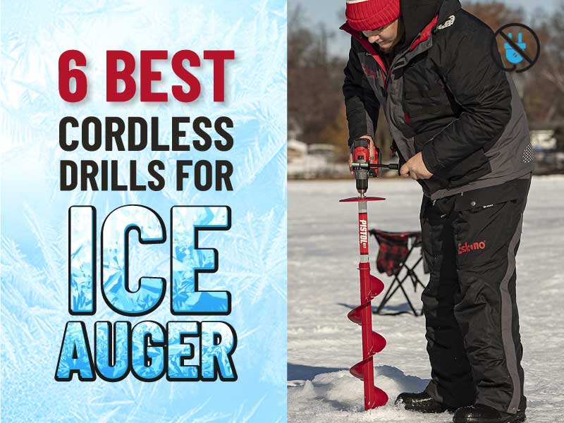 Best-Cordless-Drill-For-Ice-Auger-2022