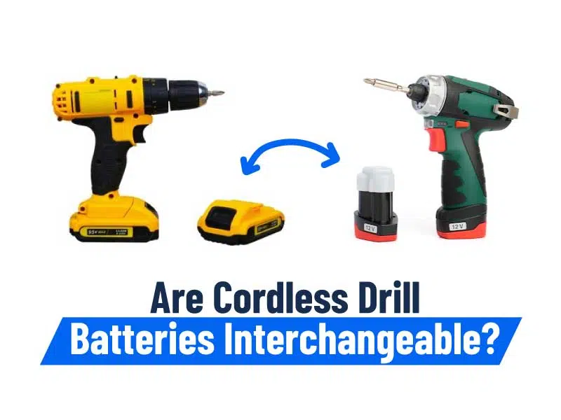 Are Cordless Drill batteries Interchangeable