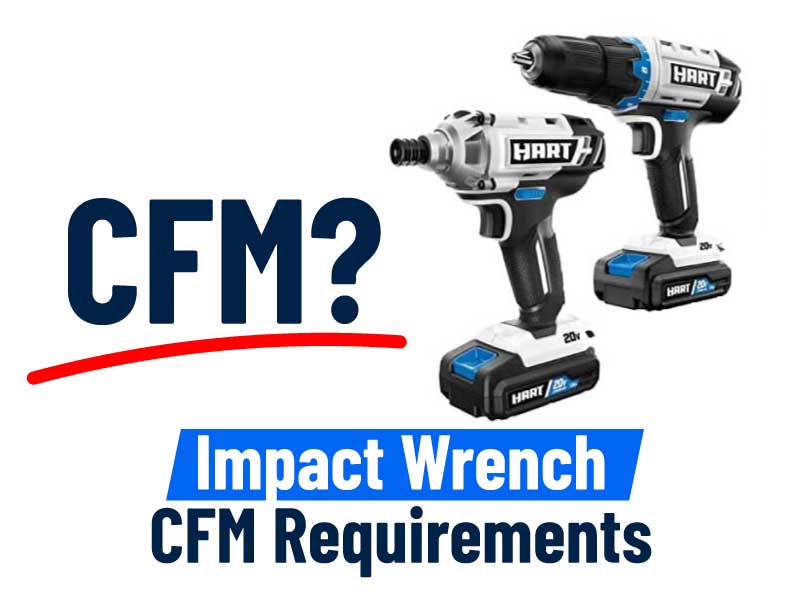 Impact Wrench CFM Requirements