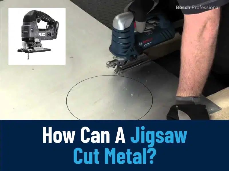 How Can A Jigsaw Cut Metal