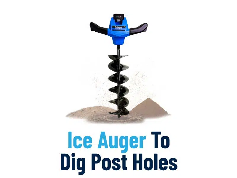 How Can You Use An Ice Auger To Dig Post Holes