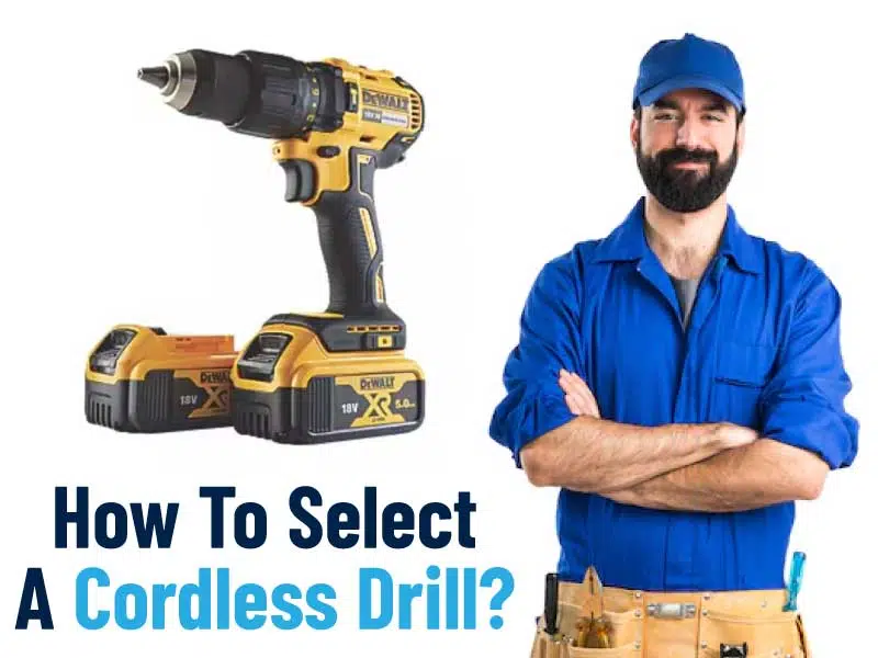 How To Select A Cordless Drill