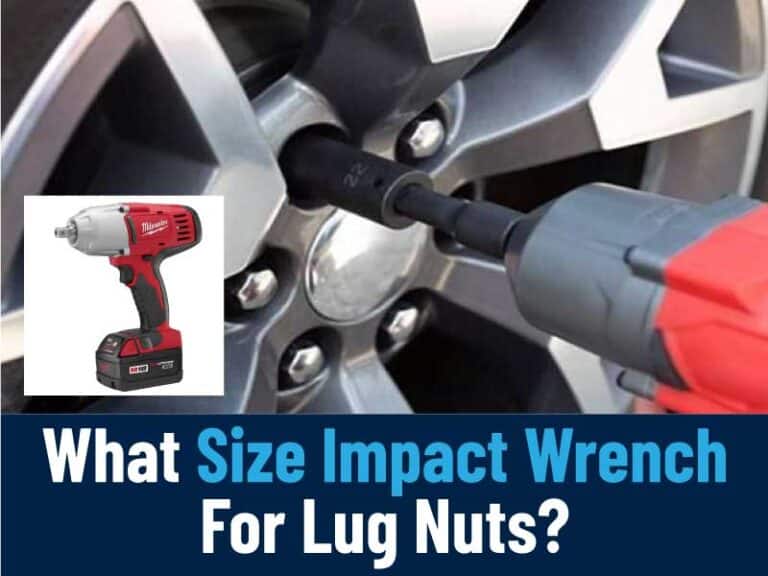 What Size Impact Wrench For Lug Nuts? Find Your Perfect Fit