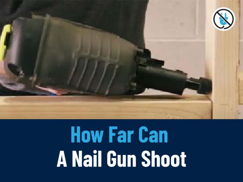 how far can A Nail Gun Shoot
