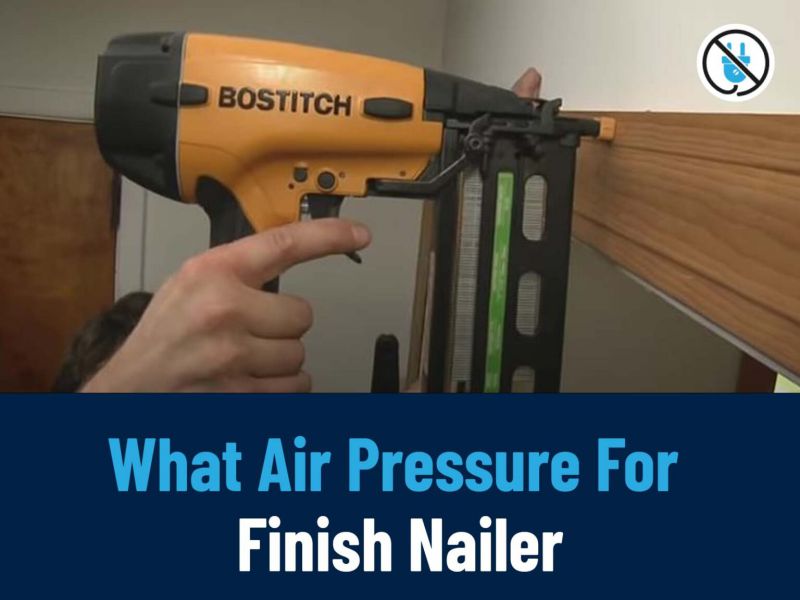 What Air Pressure For Finish Nailer
