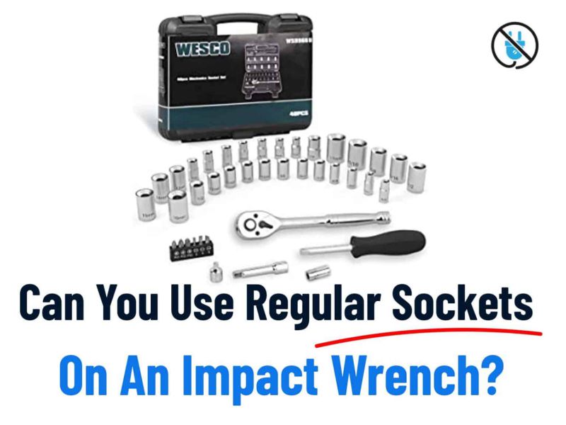 Can You Use Regular Sockets On An Impact Wrench Kwon True